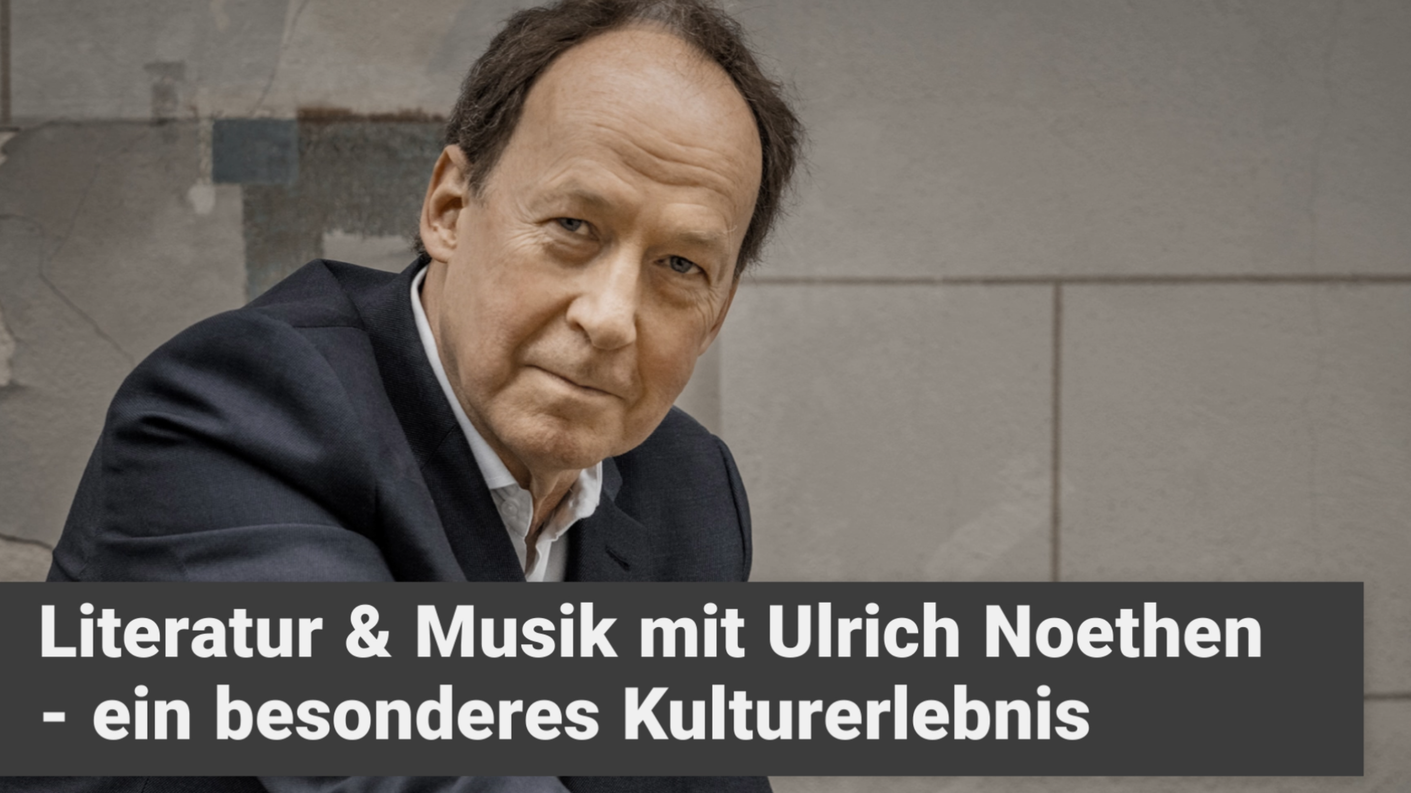 Gewinnspiel: Freikarten für das Konzert von Ullrich Noethen am 28.06.