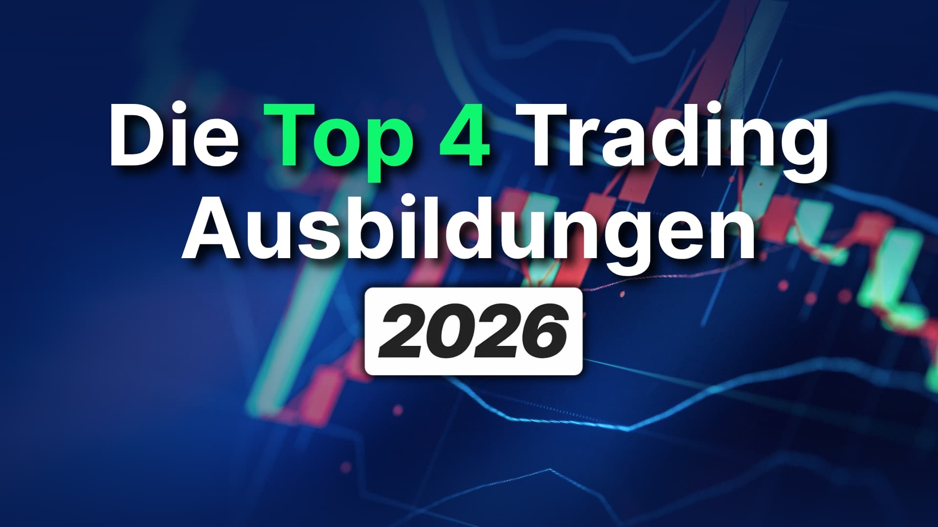 Die Top 4 Trading Ausbildungen 2026: Welche lohnt sich wirklich?